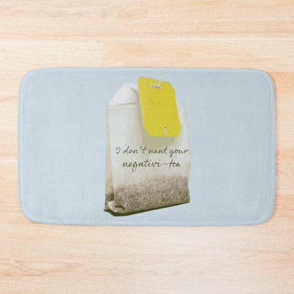 Item preview, I don't want your negativi-tea designed and sold by taylorsarttable.