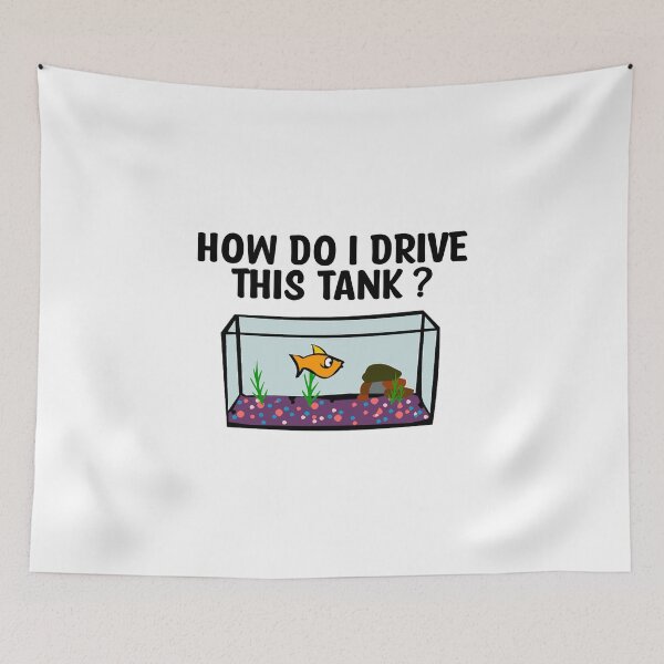 Item preview, Funny How do i drive this fish tank designed and sold by Th3 Merch.