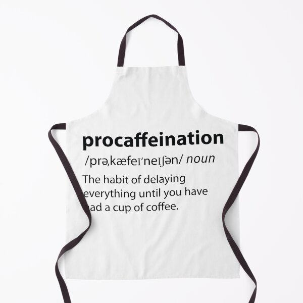 Item preview, Procaffeination Procrastination Coffee Funny Dictionary Definition  designed and sold by TravelScientist.