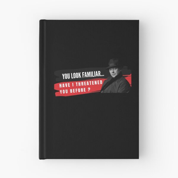 Item preview, You Look Familiar Have I threatened You before- Reddington designed and sold by Awesomeness Store.
