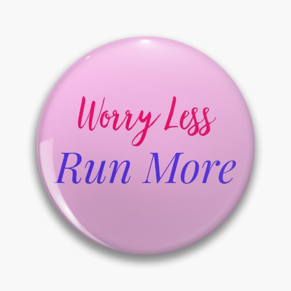Item preview, Worry Less Run More designed and sold by Rcasadesign.