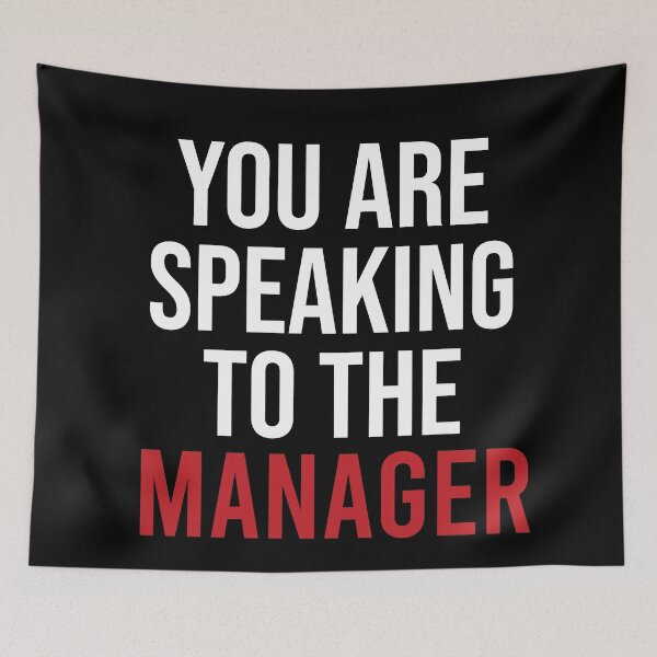 Item preview, You Are Speaking To The Manager designed and sold by Illustragrump.