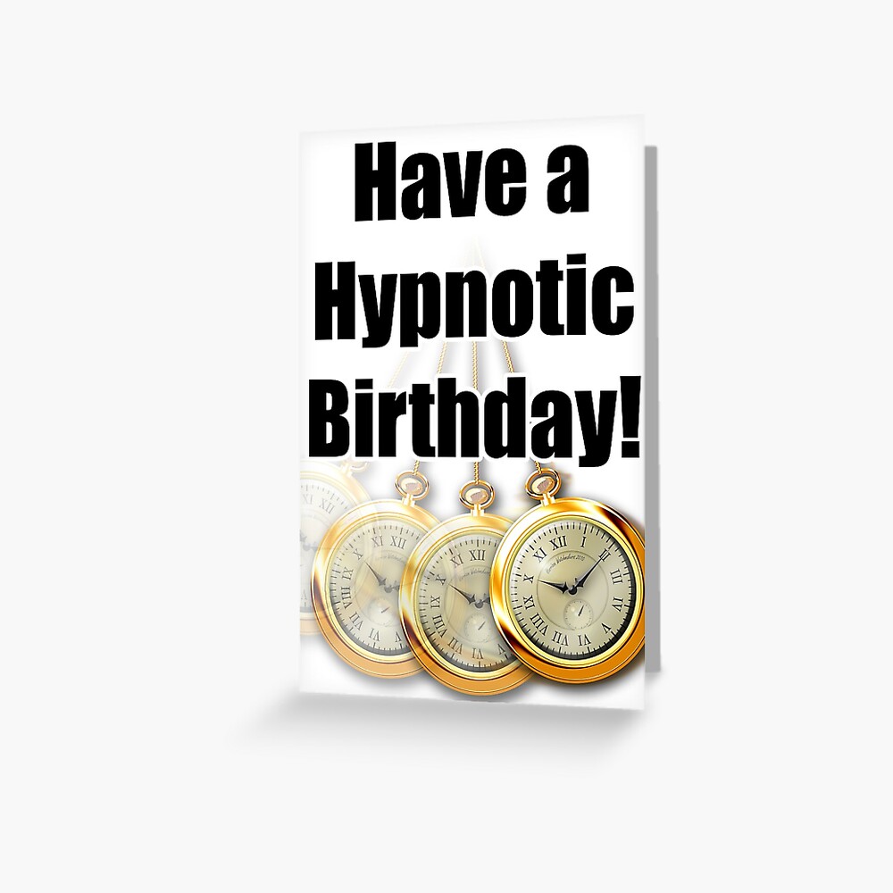 Have A Hypnotic Birthday Card For Hypnotists Hypnotherapists Trance And Hypnosis Greeting