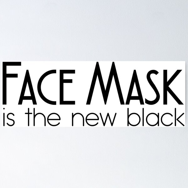 Item preview, FACE MASK IS THE NEW BLACK designed and sold by Bombastik.