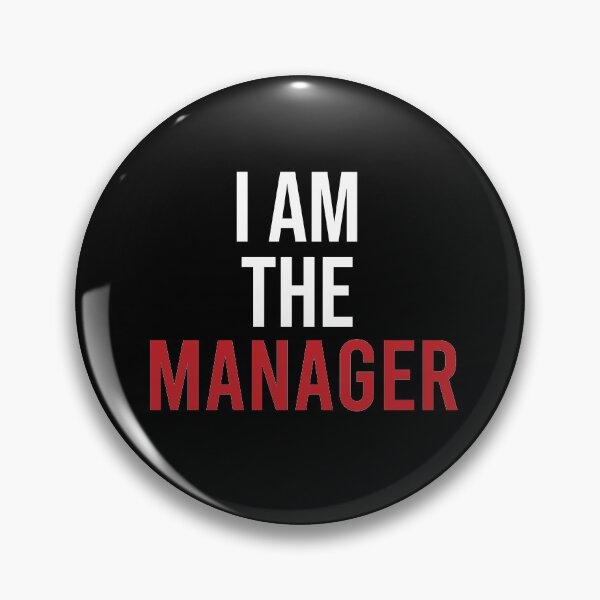 Item preview, I Am The Manager designed and sold by Illustragrump.