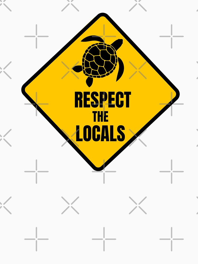 respect the locals t shirt