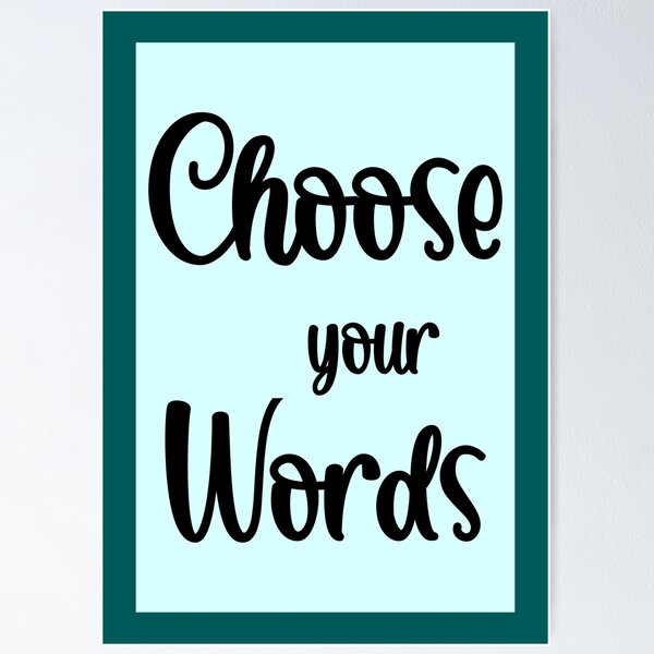 Item preview, Choose Your Words Because Words Matter designed and sold by f2error.