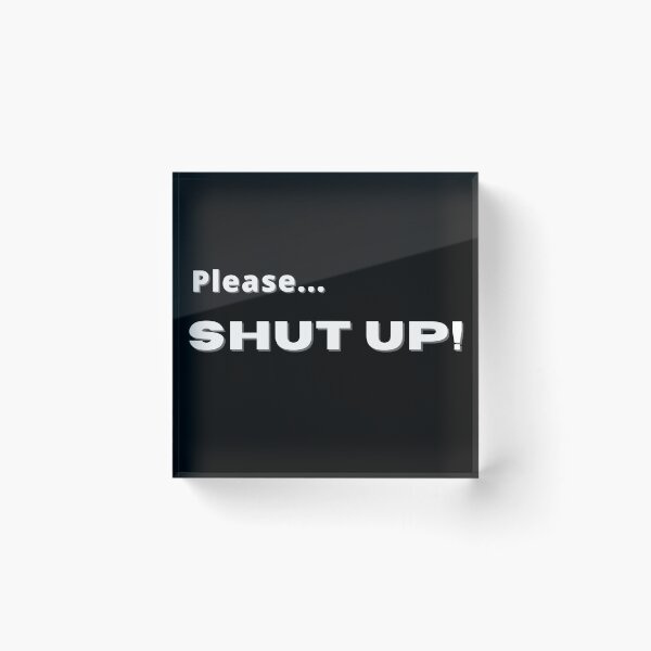 Item preview, Please stop talking designed and sold by Roxdesigns.