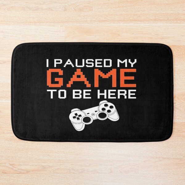 Item preview, I Paused My Game To Be Here Video Gamer Gift designed and sold by MillanMarketing.