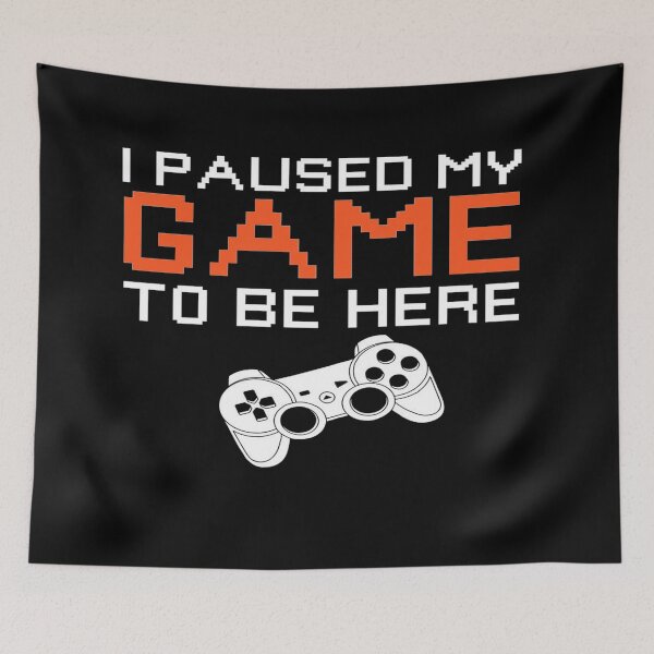 Item preview, I Paused My Game To Be Here Video Gamer Gift designed and sold by MillanMarketing.