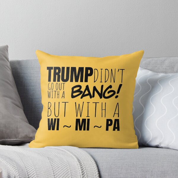 Item preview, Trump Didn't Go Out With A Bang But With A Wi-Mi-Pa designed and sold by qitrechio.