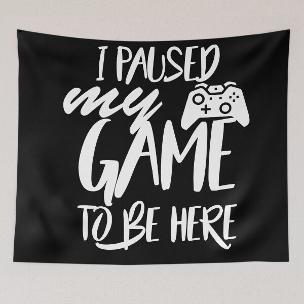 Item preview, I Paused My Game To Be Here Video Gamer Gift designed and sold by MillanMarketing.