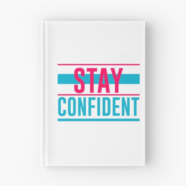 Item preview, Stay Confident designed and sold by hatimelhag.