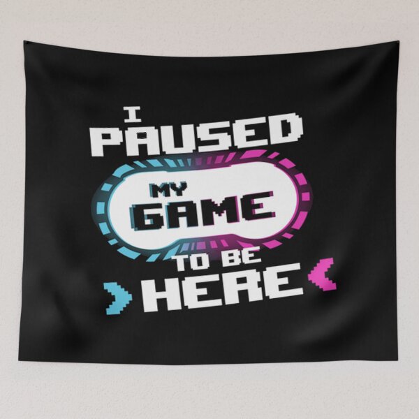 Item preview, I Paused My Game To Be Here Video Gamer Gift designed and sold by MillanMarketing.