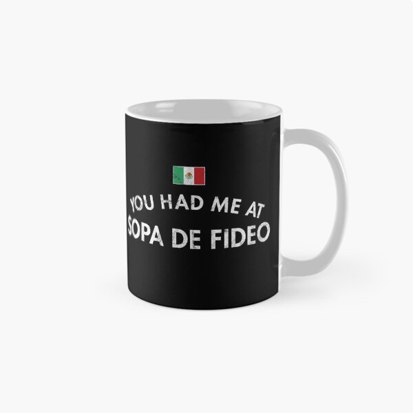 Item preview, You Had Me At Sopa De Fideo designed and sold by twHistory.