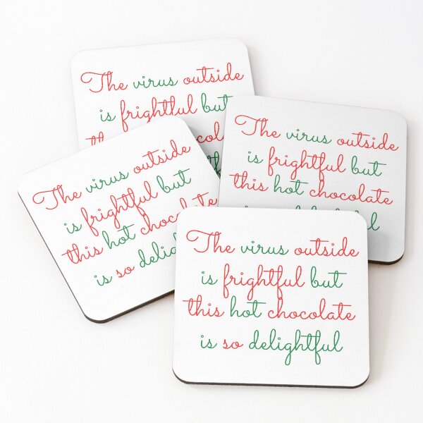 Item preview, THE VIRUS OUTSIDE IS FRIGHTFUL BUT THIS HOT CHOCOLATE IS SO DELIGHTFUL designed and sold by LiveAndGlow.