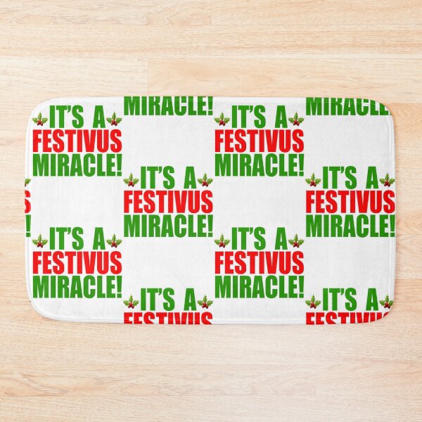 Item preview, Its a Festivus Miracle designed and sold by comfortcare.