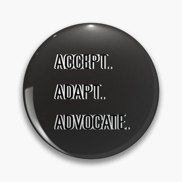 Item preview, Acccept Adapt Advocate designed and sold by all-quotes.