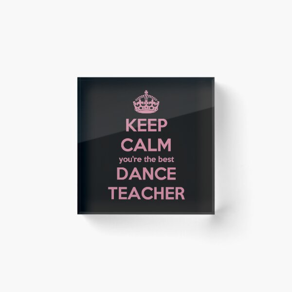 Item preview, Keep calm you're the best dance teacher designed and sold by della95.