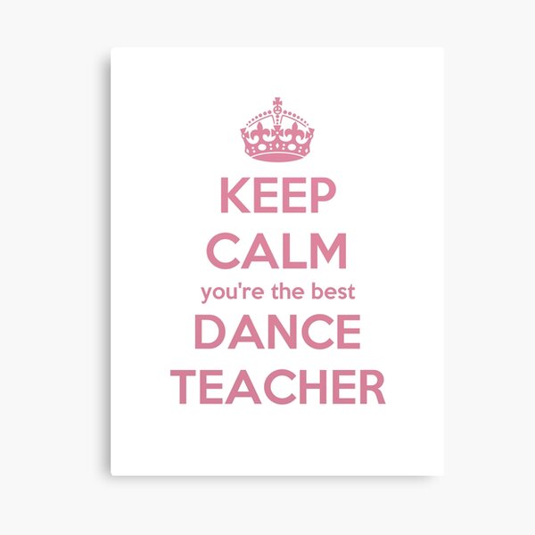 Item preview, Keep calm you're the best dance teacher designed and sold by della95.