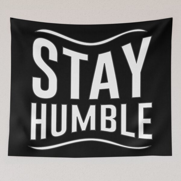 Item preview, Stay Humble designed and sold by hatimelhag.