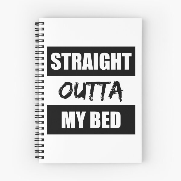 Item preview, Straight Outta My Bed Funny Saying designed and sold by RRiDesigns.