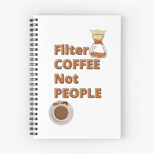 Item preview, Filter Coffee Not People designed and sold by Raymond Richard.
