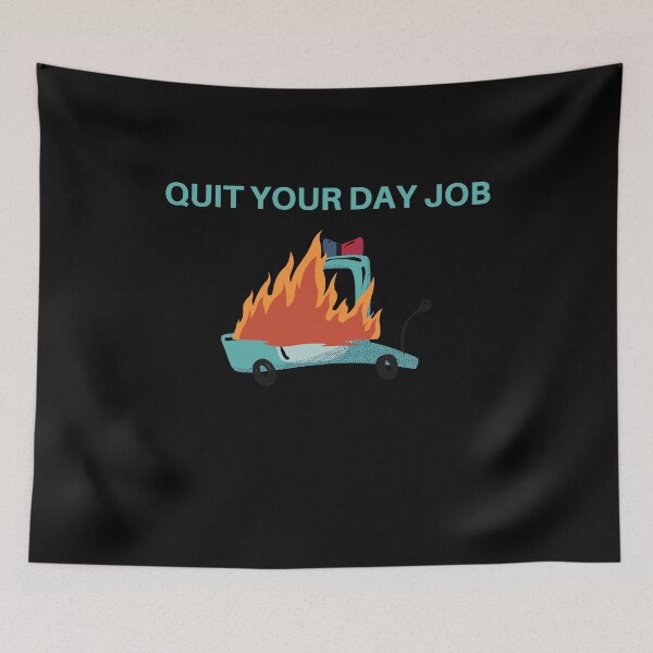 Item preview, Quit your day job designed and sold by Weirdu.