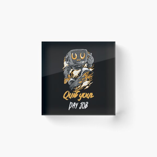 Item preview, You Hate Your Job? Quit Your Day Job  designed and sold by PrintBrint.