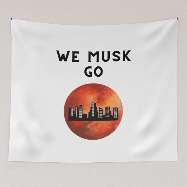 Item preview, Mars Here We Come - We Musk Go designed and sold by Str8like dattshirts.