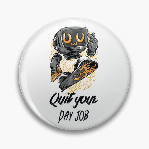 Item preview, Quit Your Day Job If you Hate it designed and sold by PrintBrint.