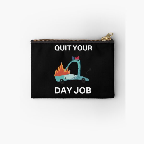 Item preview, Quit your day job designed and sold by Weirdu.