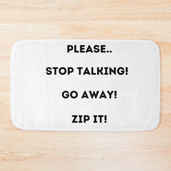 Item preview, Please stop talking designed and sold by Roxdesigns.
