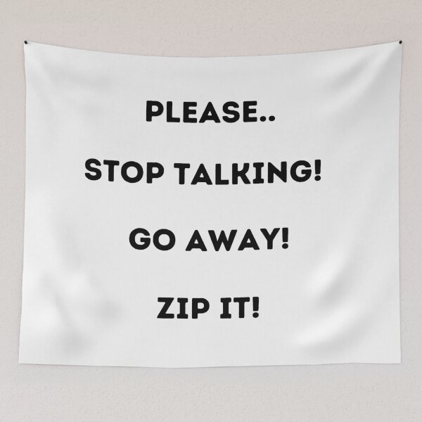 Item preview, Please stop talking designed and sold by Roxdesigns.