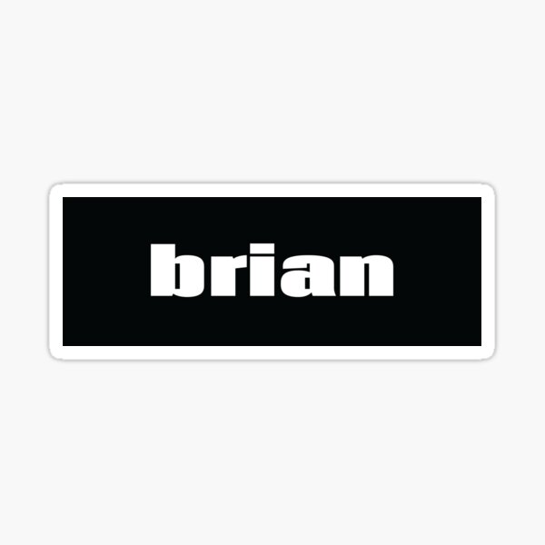 brian-my-name-is-brian-inspired-sticker-for-sale-by-projectx23