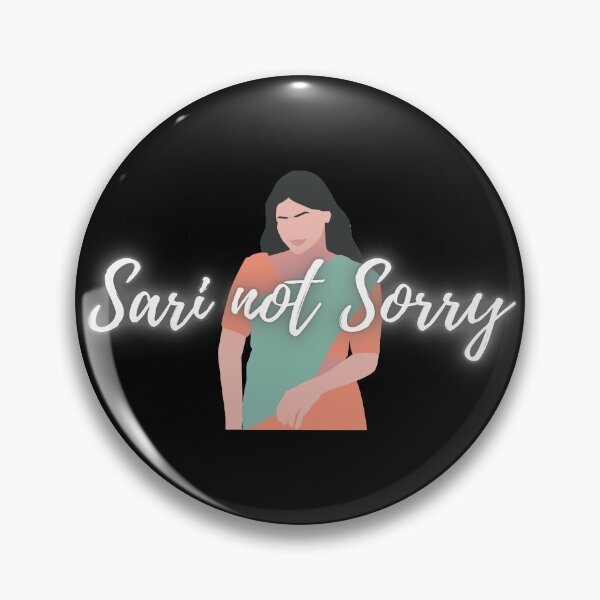 Item preview, SARI NOT SORRY designed and sold by BrownGirlMantra.