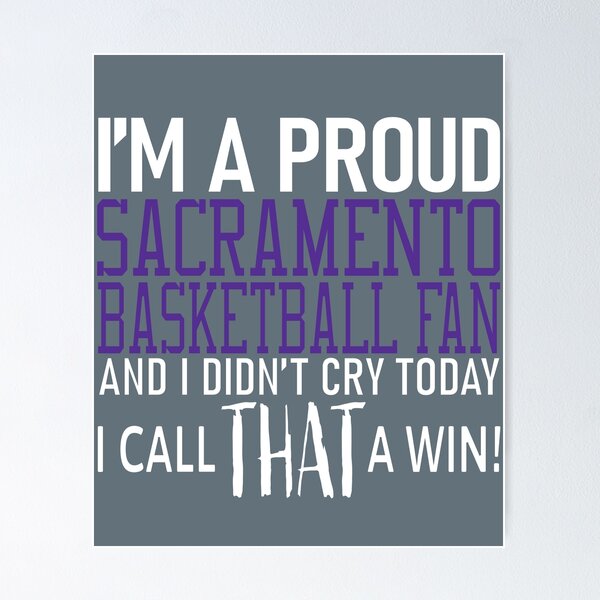 Item preview, Proud Sacramento Basketball Fan Didn't Cry designed and sold by TryingDesigns.