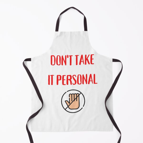 Item preview, Dont Take It Personal designed and sold by Str8like dattshirts.