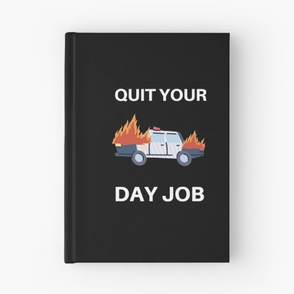 Item preview, Quit your day job designed and sold by Weirdu.
