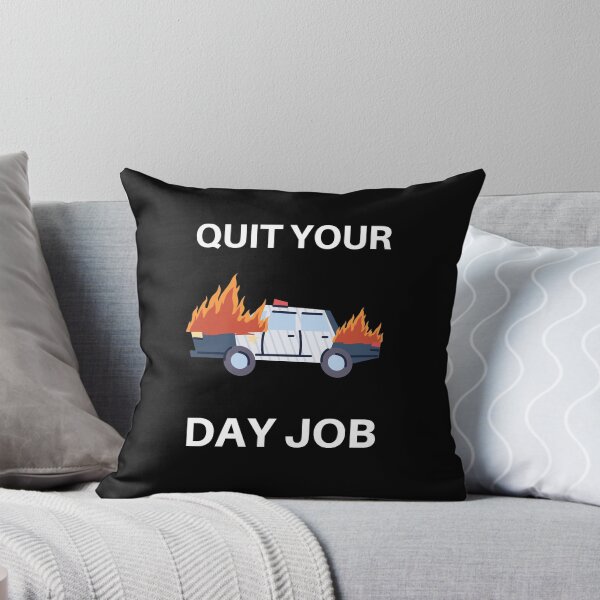 Item preview, Quit your day job designed and sold by Weirdu.