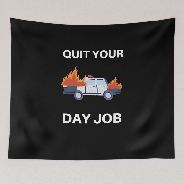 Item preview, Quit your day job designed and sold by Weirdu.
