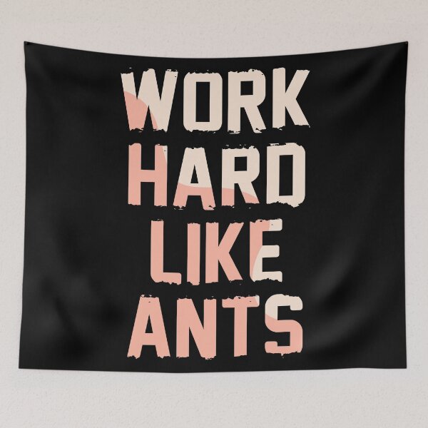 Item preview, Work Hard Like Ants designed and sold by hatimelhag.