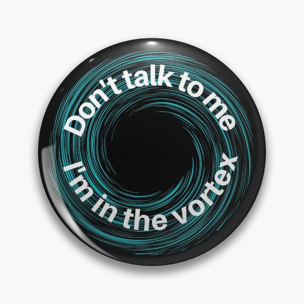 Item preview, Don't Talk to Me | I'm in the Vortex designed and sold by TeachersCubby.