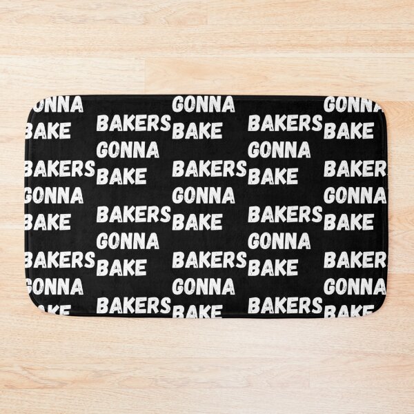 Item preview, Bakers Gonna Bake designed and sold by inmyzone.