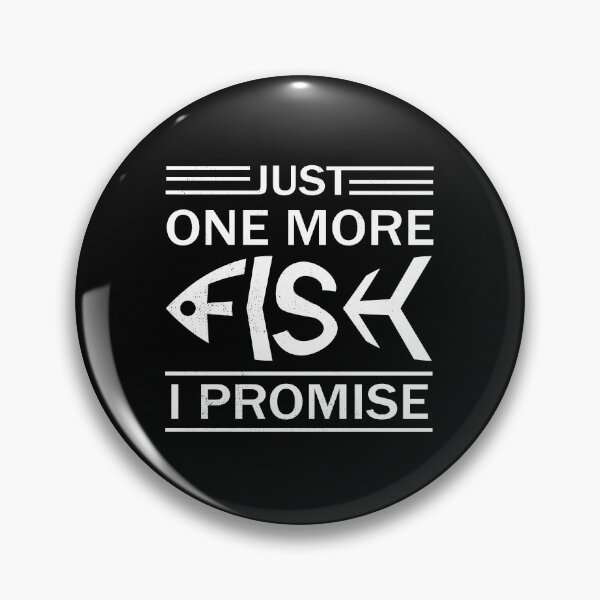 Item preview, JUST ONE MORE FISH I PROMISE - Funny Gift For Fishing Lovers designed and sold by CreativaArt-.