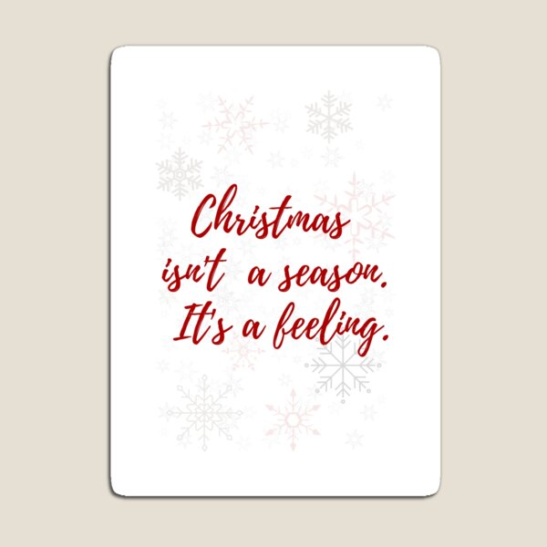 Item preview, Christmas isn't a season, it's a feeling designed and sold by kristinanastova.