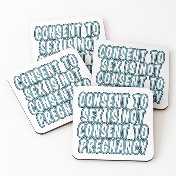 Item preview, Consent to Sex is Not Consent to Pregnancy designed and sold by extraonions.