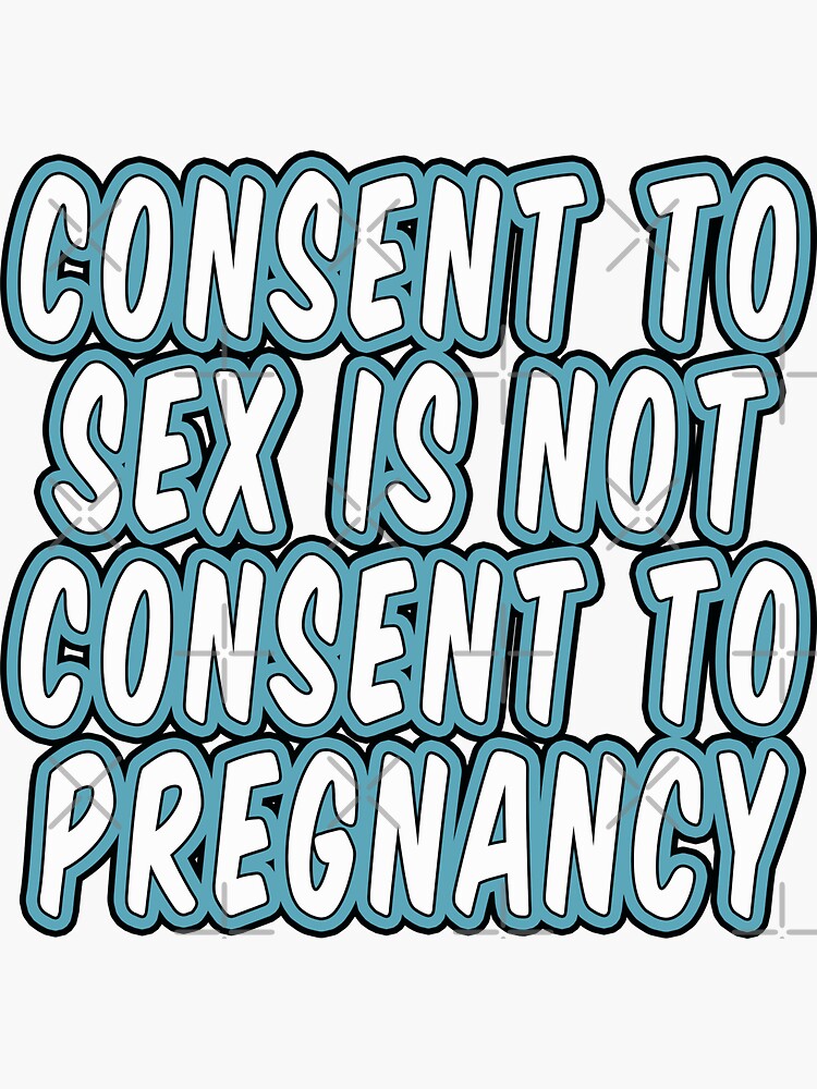Pegatina El Consentimiento Para Tener Relaciones Sexuales No Es Un Consentimiento Para El 7195