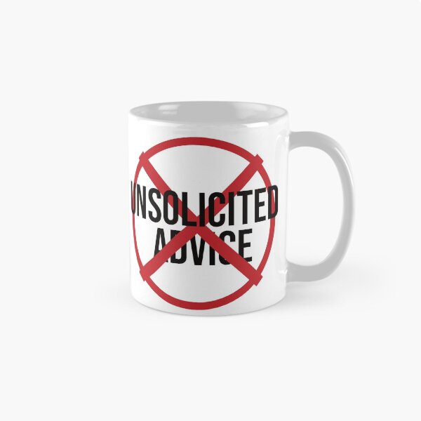 Item preview, Unsolicited Advice designed and sold by Illustragrump.