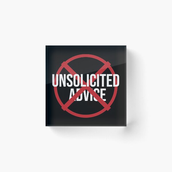 Item preview, Unsolicited Advice designed and sold by Illustragrump.